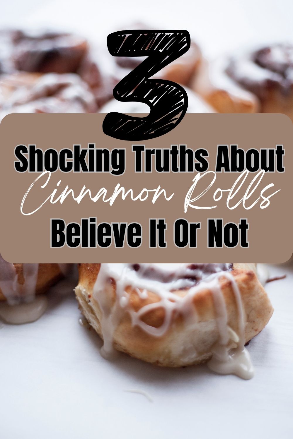 3-Shocking-Truths About-Cinnamon Rolls:-Believe-It-or Not!-How-To-Create Your-Fall-Treat.